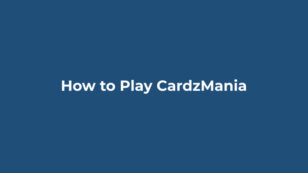 What Is CardzMania and How to Play: A Beginner’s Guide (2026) How to play CardzMania online card games