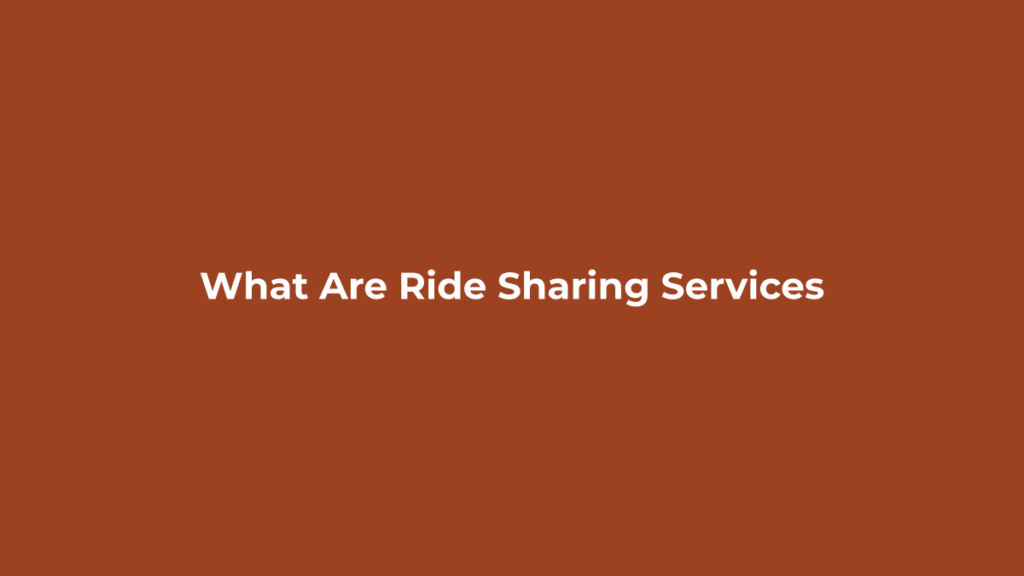 What Are Ride Sharing Services? Ride sharing services explained