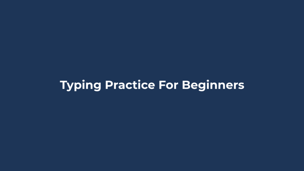 Free Typing Practice for Beginners Typing practice for beginners