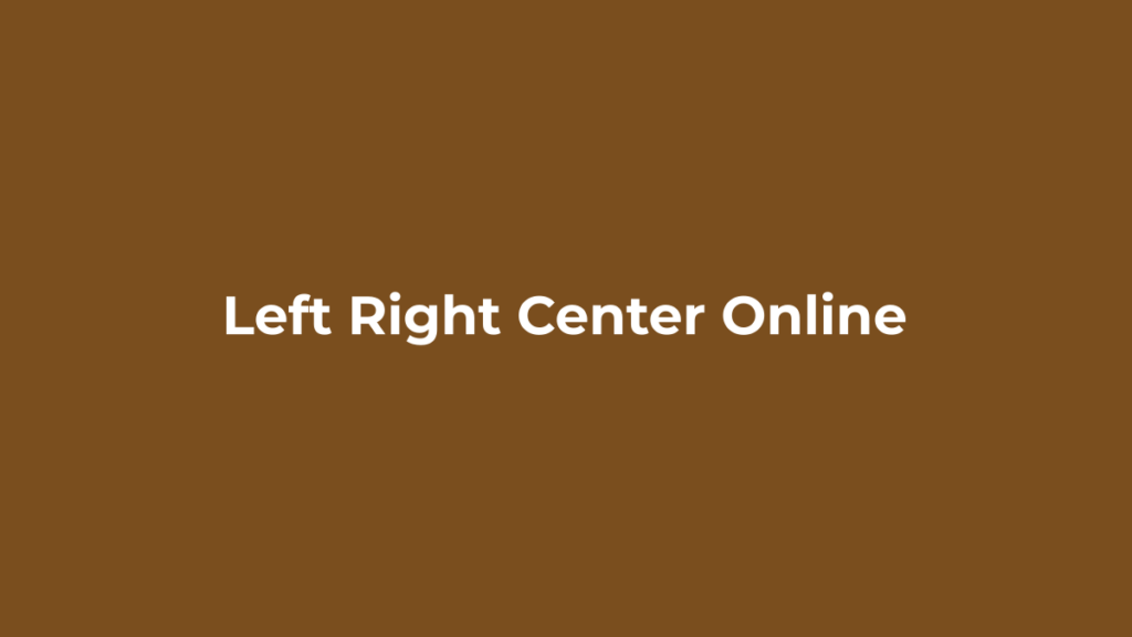 How to Play Left Right Center Online Play Left Right Center online