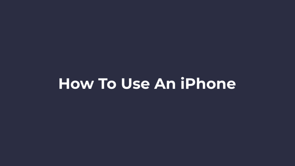 How to Use an iPhone for Beginners Beginner learning how to use an iPhone